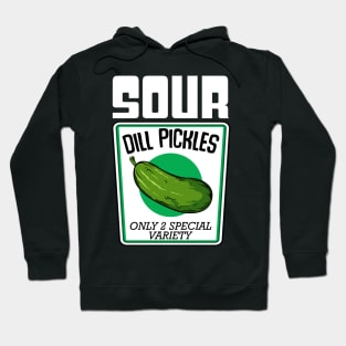 Pickle - Sour Dill Pickles Only 2 Special Variety - Funny Vegan Hoodie